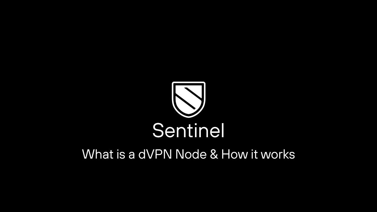 Sentinel Nodes: What is a dVPN Node & How it works