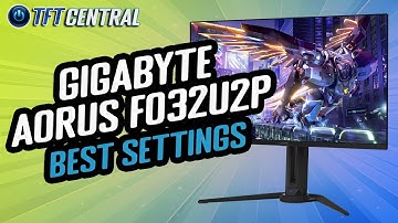 Best Settings Guide for the Gigabyte AORUS FO32U2P