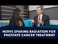 Nerve Sparing Radiation For Prostate Cancer Ask A Prostate Expert Mark Scholz MD Nerve Sparing Radiation For Prostate Cancer Ask A Prostate Expert Mark Scholz MD