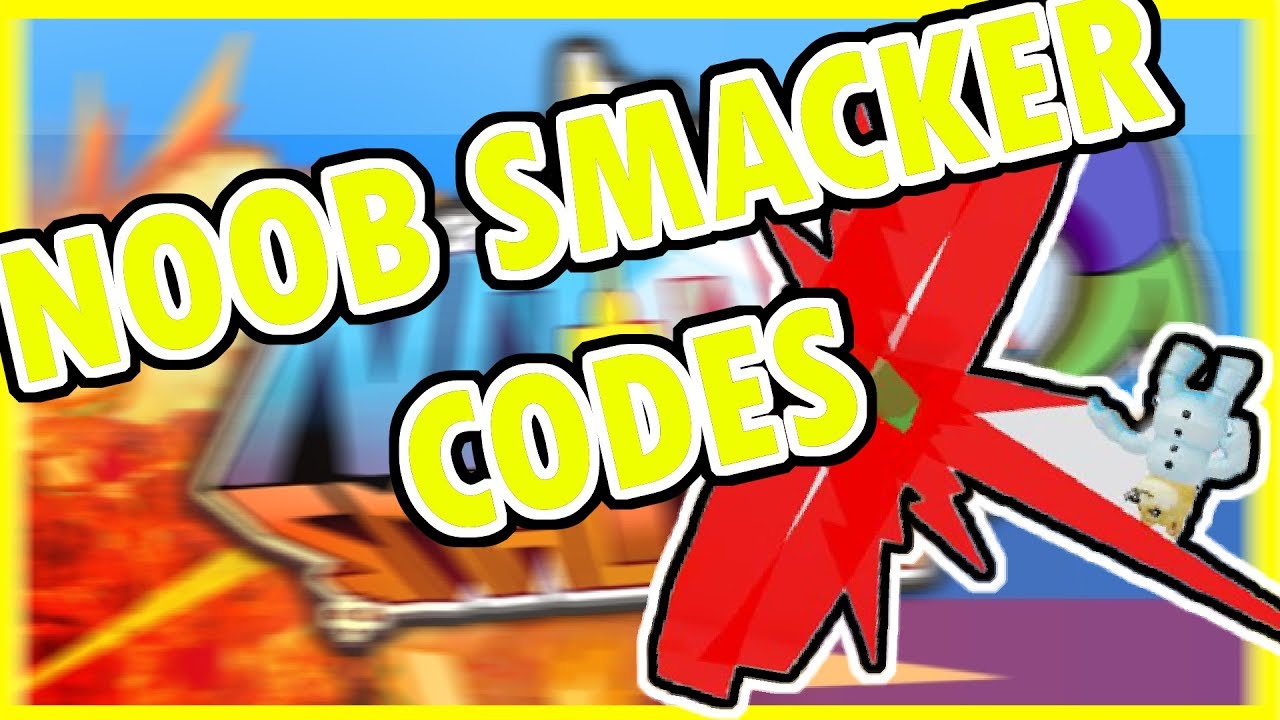Noob Smacker Simulator Codes 2019 Youtube