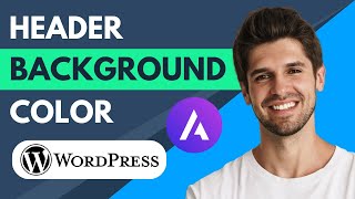 How to Change Header Background Color In WordPress Astra - Full Guide