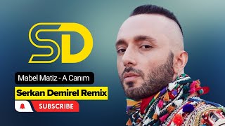 Mabel Matiz - A Canım / 2024 (Serkan Demirel Remix) Resimi