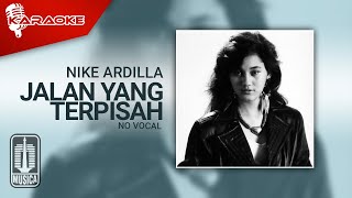 Nike Ardilla - Jalan Yang Terpisah ( Karaoke Video) | No Vocal