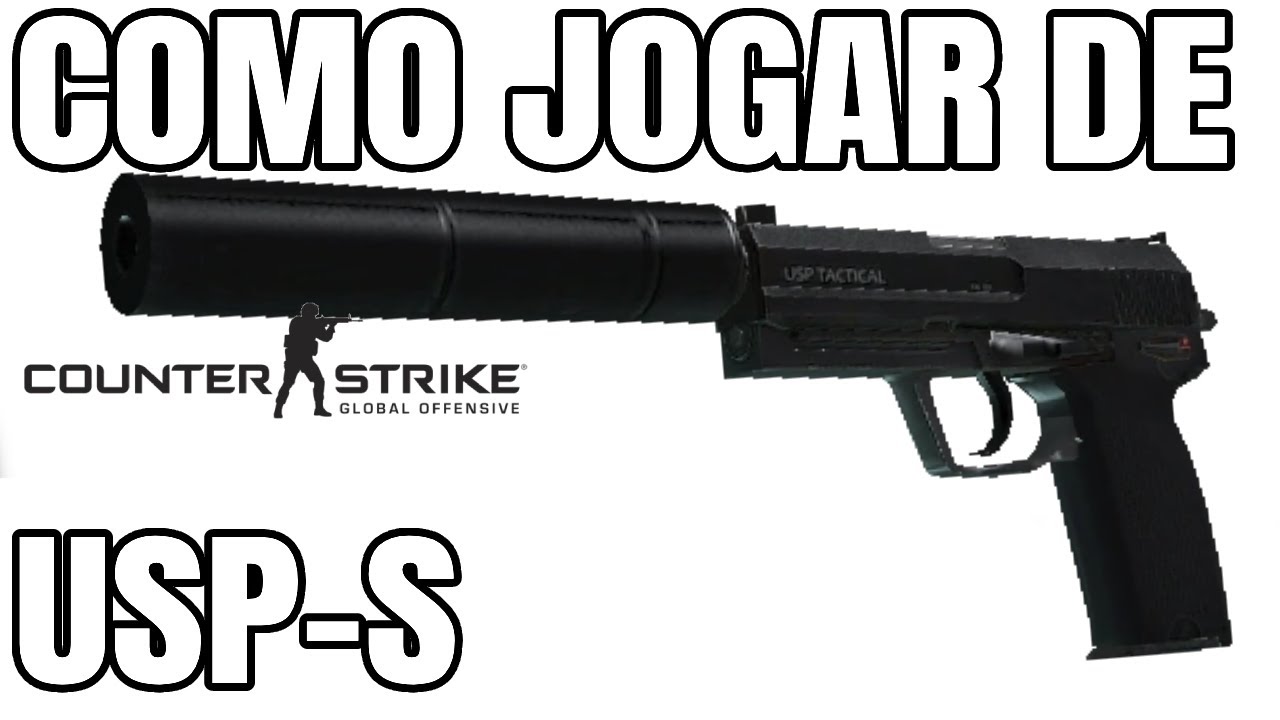 CSGO - Como jogar de USP-S (Pistola CT Com Silenciador) - YouTube