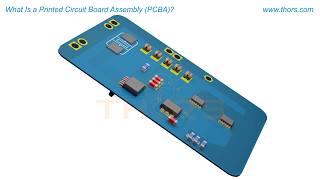 What Is Printed Circuit Board Assembly (PCBA)? | THORS PCBA Course Preview