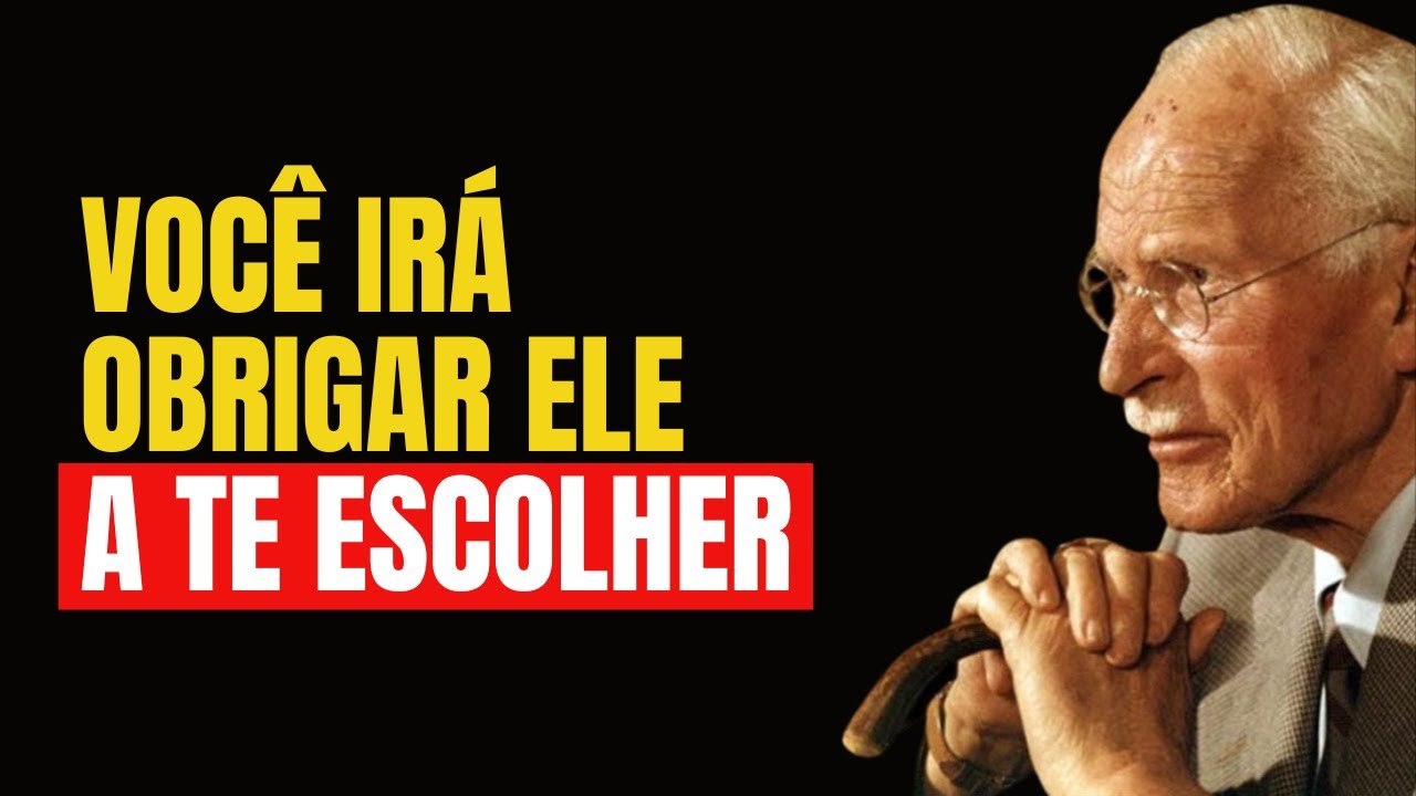 FAÇA ISSO APENAS UMA VEZ e ele vai te escolher — mesmo tendo mil opções | Carl Jung
