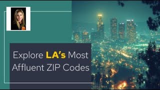Los Angeles ZIP Codes With Highest Wealth Concentration