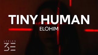 Elohim - Tiny Human (Lyrics)