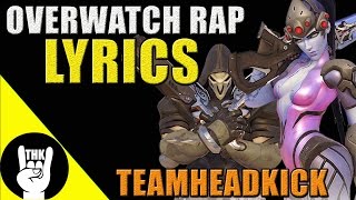 (LYRICS) Overwatch Rap | TEAMHEADKICK