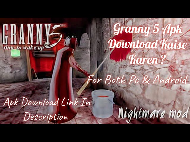 GRANNY 5 FULL GAMEPLAY AND DOWNLOAD LINK 