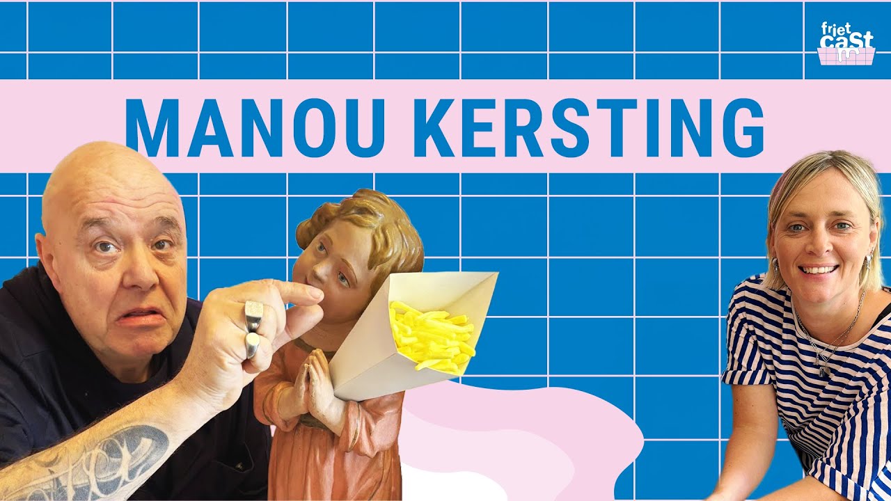 Manou  Kersting: "Ik stond daar met twee pakken friet en ineens brak de hel los." • FRIETCAST #99