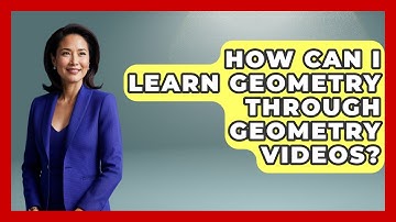 How Can I Learn Geometry Through Geometry Videos? - All About Geometry
