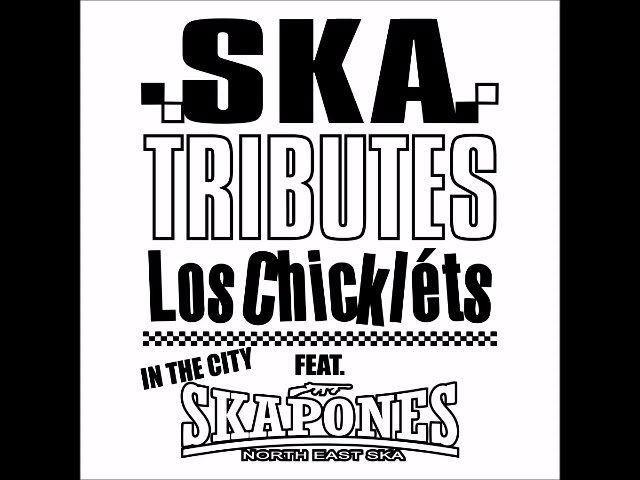 Los Chickléts - In The City
