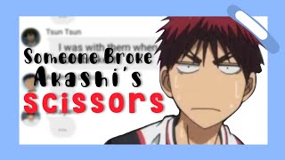 'Someone Broke Akashi's Scissors' | KnB Text