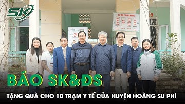 Chương trình thiện nguyện “Tết ấm vùng cao” tặng quà cho 10 trạm y tế của huyện Hoàng Su Phì I SKĐS