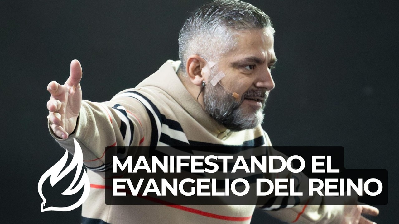 MANIFESTANDO EL EVANGELIO DEL REINO, PR. LUCHO VALLEJO