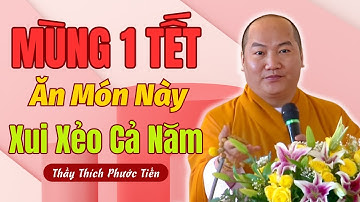 MÙNG 1 TẾT Chớ Dại Ăn 11 Món ĐẠI KỴ.. |  Thích Phước Tiến Vấn Đáp