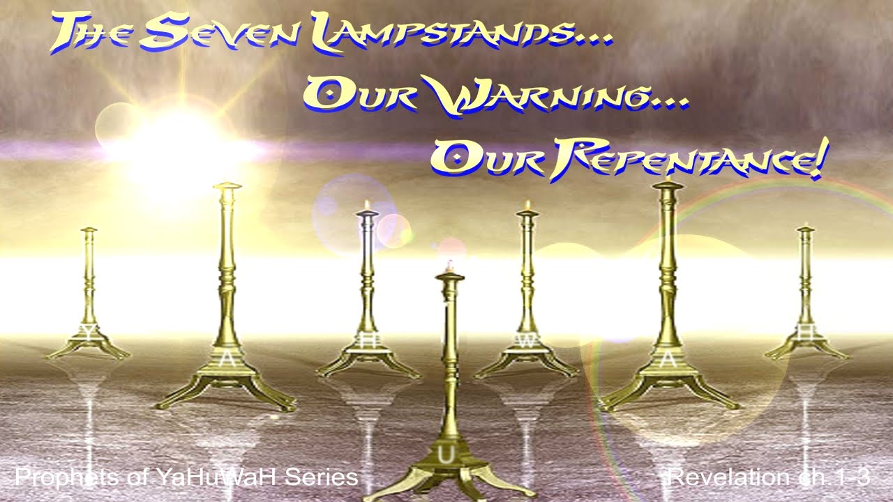 The Seven Lampstands Our Warning Our Repentance Revelation Ch The Seven Lampstands Our Warning Our Repentance Revelation Ch
