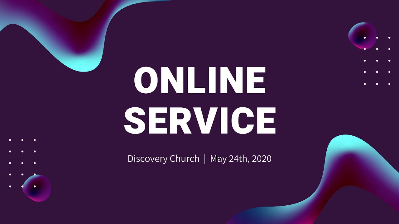 Discovery Church Online Service May 24th, 2020 YouTube