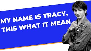 MEANING OF TRACY