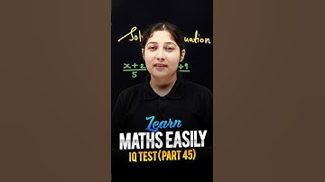 Learn Maths Easily 😍 - Maths IQ Test (Part 45) #maths #ytshorts #magnetbrains