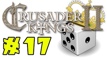 Crusader Kings II: Holy Fury - RANDOM WORLD - Episode 17