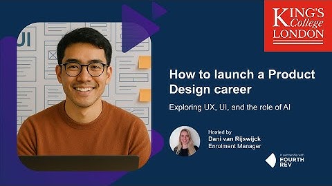 How to Launch a Product Design Career | King’s UX & UI Product Design Career Accelerator