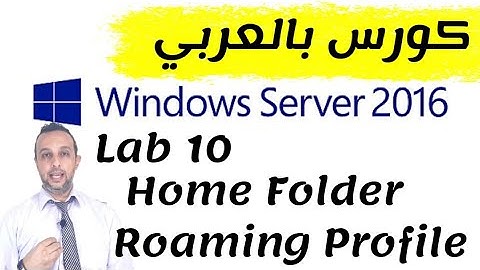 Lab10 -  Home Folder , Roaming Profile