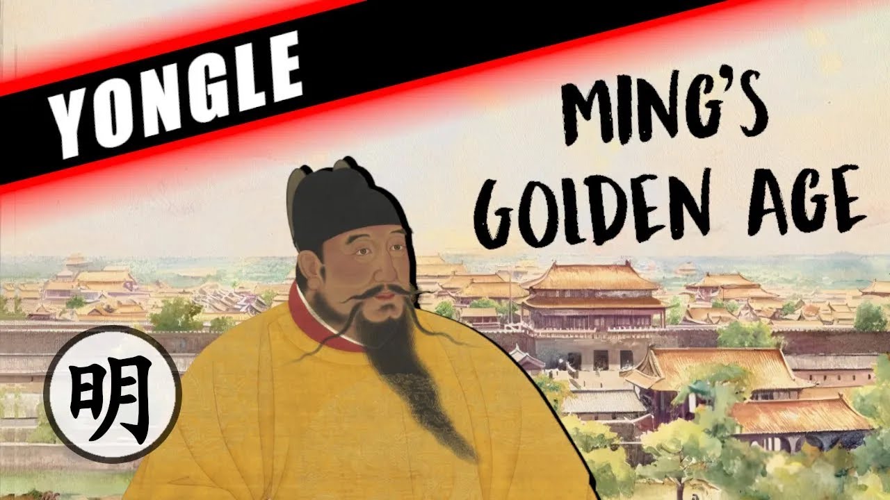 THE MING GOLDEN AGE - THE YONGLE EMPEROR'S LEGACY