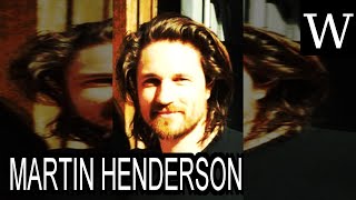 MARTIN HENDERSON - WikiVidi Documentary