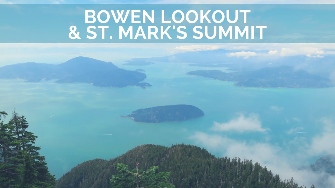 Bowen Lookout & St. Mark's Summit - West Vancouver Hike