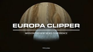 Europa Clipper Mission Countdown: Preview to Launch