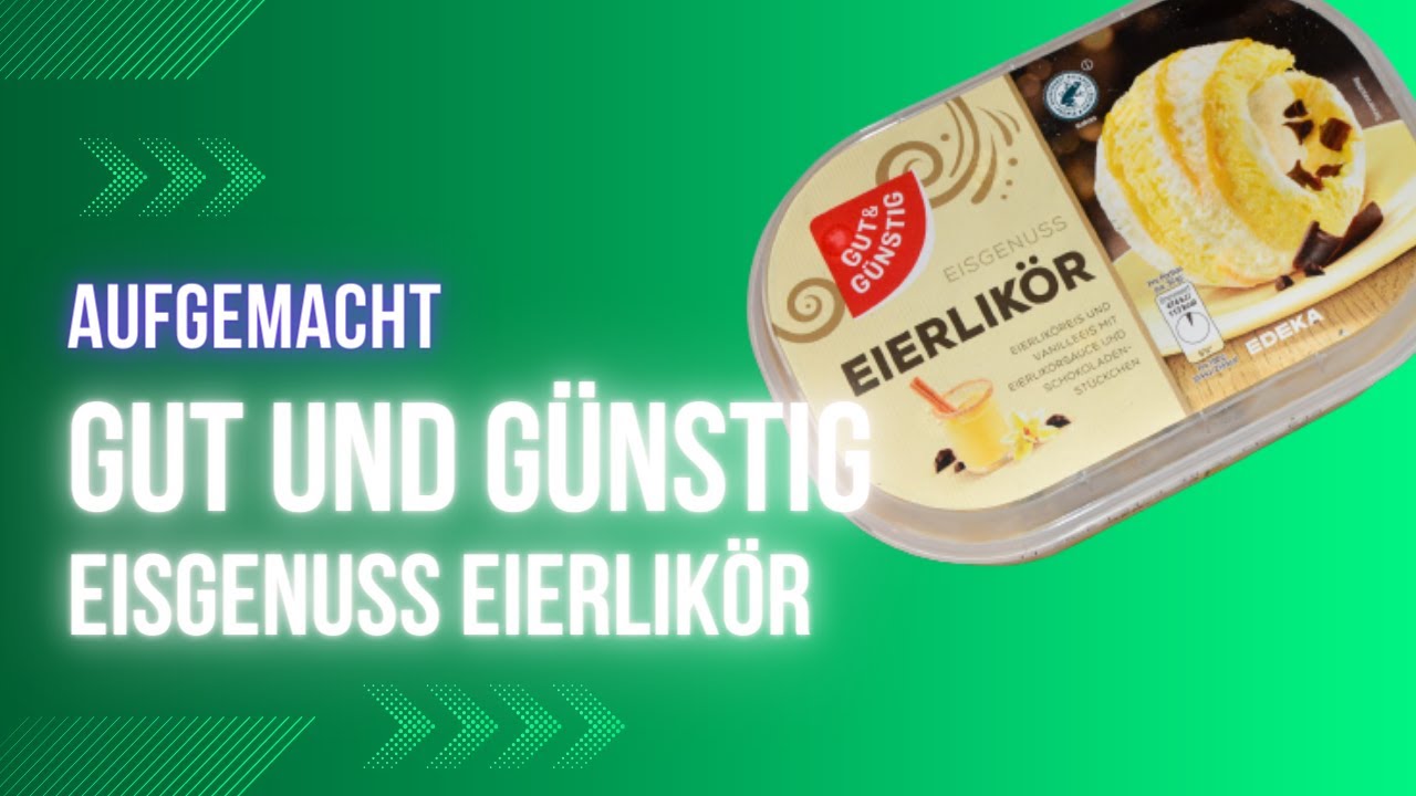 Aufgemacht: Gut & Günstig Eisgenuss Eierlikör 2023