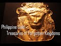 Philippine Gold: Treasures of Forgotten Kingdoms Exhibit