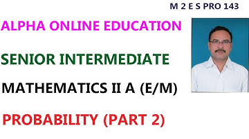 INTER II YR : MATHEMATICS II A (E/M) TOPIC : PROBABILITY PART 2