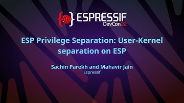 EDC22 Day 1 Talk 8: ESP Privilege Separation User Kernel separation on ESP