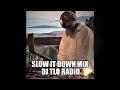 Dj tlo radio slow it down volume 1