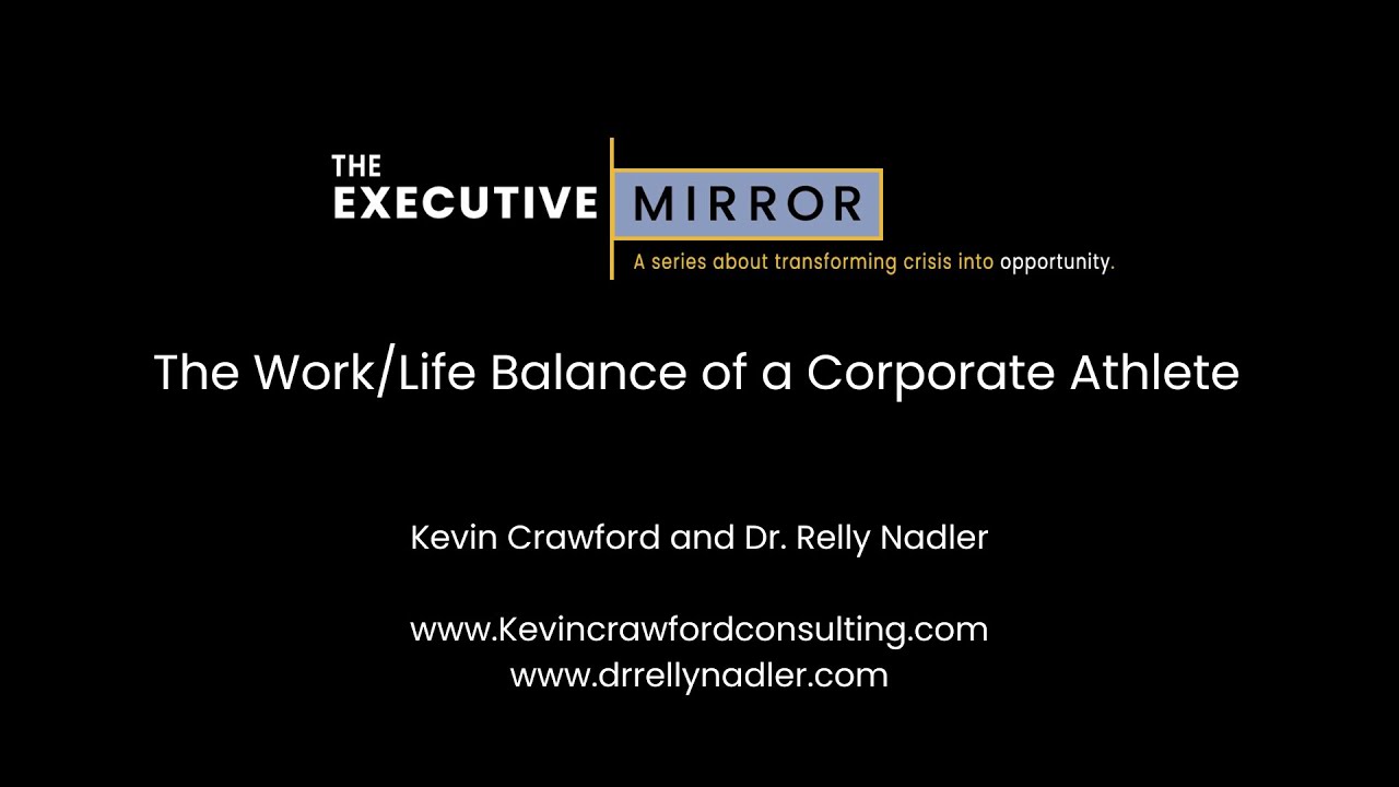 Executive Mirror: The Work Life Balance 2