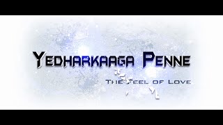 Yedharkaaga Penne The Feel Of Love Teaser Vignesh M Vishal Subramanaian