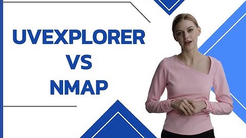 UVexplorer vs  Nmap