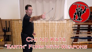 Earth Form Weapon Variations, Chi no Kata