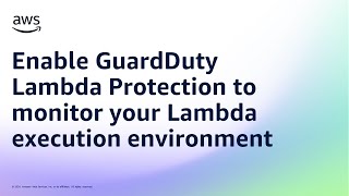 Enable GuardDuty Lambda Protection to monitor your Lambda execution environment Wealth