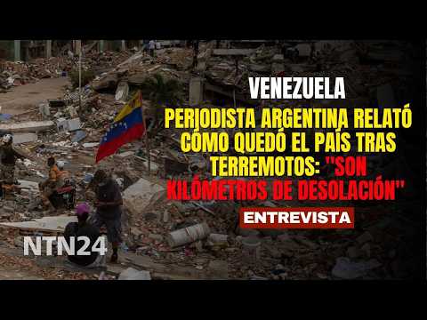 "It's miles and miles of desolation": Journalist recounts the state of Venezuela after earthquakes