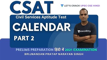 L33: CSAT: Calendar | Part 2 | UPSC CSE/IAS 2021/22 | Brijnandan Singh