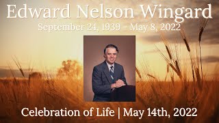 Ed Wingard | Celebration Of Life