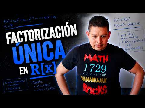 Álgebra Moderna (Anillos) 34.- Factorización única en R[x]
