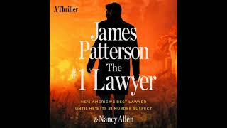 #1 Lawyer: He’s America’s Best Lawyer Until He’s Its #1 Murder Suspect - James Patterson