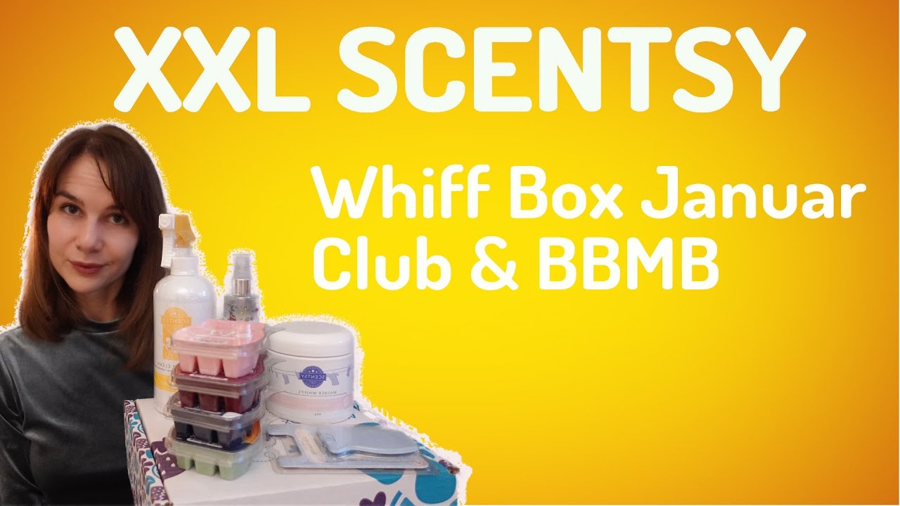 XXL Scentsy - Whiff Box Januar, Club und BBMB 2022