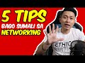 5 TIPS BAGO SUMALI SA NETWORKING