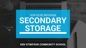 Secondary Storage - OCR GCSE Computing Revision